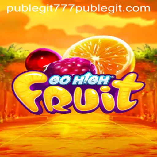 Exploring the Thrills of GoHighFruit: A Look into its Gameplay and Legitimacy on 777pub
