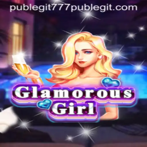 Exploring the World of GlamorousGirl and Its Legitimacy in 777pub
