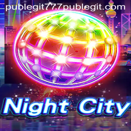 Explore the Thrilling World of NightCity: A Guide to the Game and the Legitimacy of 777pub